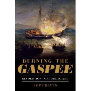  Burning the Gaspee Revolution in Rhode Island [Paperback 