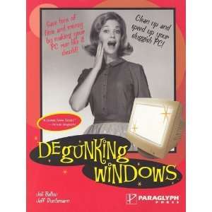  Degunking Windows Clean up and speed up your sluggish PC 