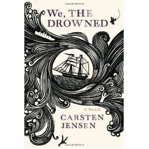  We, the Drowned [Hardcover] Carsten Jensen Books
