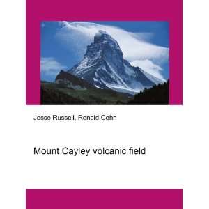   Cayley volcanic field Ronald Cohn Jesse Russell  Books