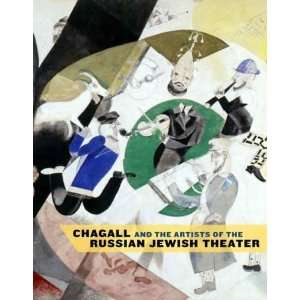  Chagall and the Artists of the Russian Jewish Theater 