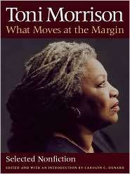What Moves at the Margin Selected Nonfiction, (160473017X), Toni 