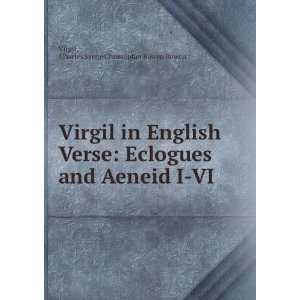 Virgil in English Verse Eclogues and Aeneid I VI 