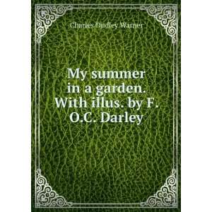  garden. With illus. by F.O.C. Darley Charles Dudley Warner Books