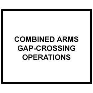  FM 3 90.12 COMBINED ARMS GAP CROSSING OPERATIONS US Army 