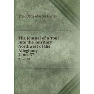  The Journal of a Tour Into the Territory Northwest of the 