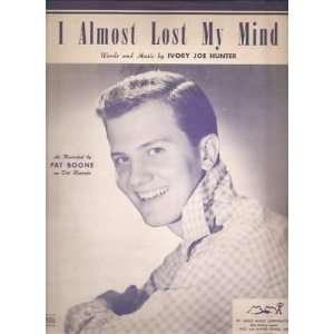  Sheet Music I Almost Lost My Mind Pat Boone 53 Everything 
