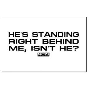  NCIS Right Behind Funny Mini Poster Print by  