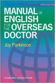 Manual of English for the Overseas Doctor, (044306136X), Joy Parkinson 