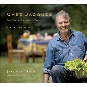  Chez Jacques Traditions and Rituals of a Cook Undefined 