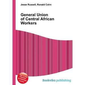  General Union of Central African Workers Ronald Cohn 