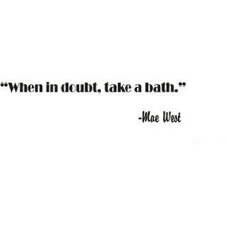 When in Doubt Take a Bath   Mae West Vinyl Wall Art Decal