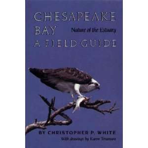   of the Estuary A Field Guide [Paperback] Christopher P. White Books