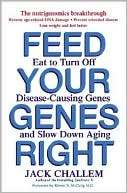   Genes Right Eat to Turn Off Disease Causing Genes and Slow Down Aging