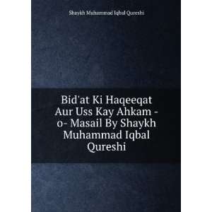   By Shaykh Muhammad Iqbal Qureshi Shaykh Muhammad Iqbal Qureshi Books