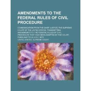 Amendments to the Federal rules of civil procedure communication from 