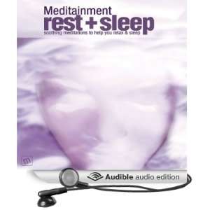 Rest & Sleep Soothing Meditations to Help You Relax and Sleep 