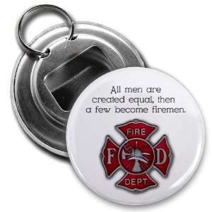  Clam Men Are Created Equal Then Become Firefighters Heroes 2.25 Inch 