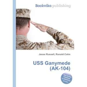 USS Ganymede (AK 104) Ronald Cohn Jesse Russell Books