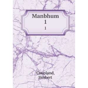 Manbhum. 1 Herbert Coupland  Books