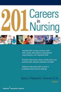   201 Careers in Nursing by Joyce Fitzpatrick, Springer 
