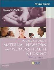 Study Guide for Foundations of Maternal Newborn and Womens Health 