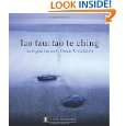 Lao Tzu Tao Te Ching A Book about the Way and the Power of the Way 