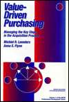 Value Driven Purchasing Managing the Key Steps in the Acquisition 