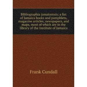   are in the library of the Institute of Jamaica Frank Cundall Books