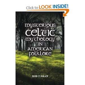   Celtic Mythology in American Folklore [Hardcover] Bob Curran Books