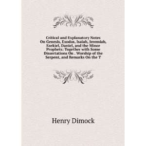   On . Worship of the Serpent, and Remarks On the T Henry Dimock Books