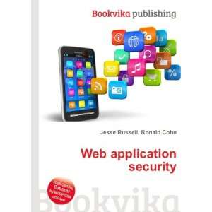  Web application security Ronald Cohn Jesse Russell Books