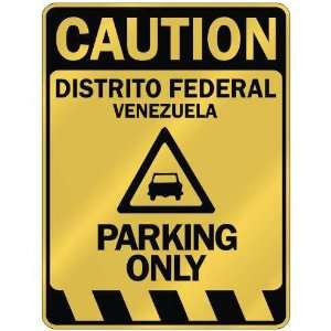   CAUTION DISTRITO FEDERAL PARKING ONLY  PARKING SIGN 