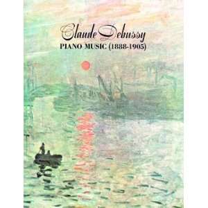   Debussy Piano Music (1888 1905) [Paperback] Claude Debussy Books