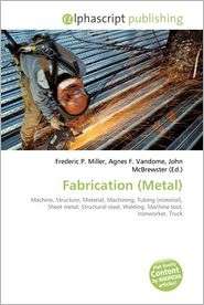 Fabrication (Metal), (6130677367), Frederic P. Miller, Textbooks 
