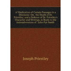   to the Animadversions of . John Pye Smith . Joseph Priestley Books