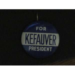 Kefauver for President Campaign Button 