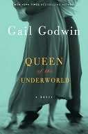   Queen of the Underworld by Gail Godwin, Random House 