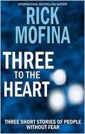 Three to the Heart Rick Mofina