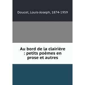   poÃ¨mes en prose et autres Louis Joseph, 1874 1959 Doucet Books