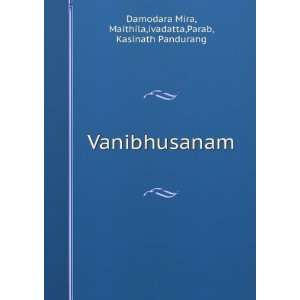   Maithila,ivadatta,Parab, Kasinath Pandurang Damodara Mira Books