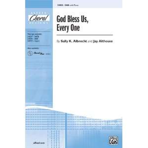  , Every One Choral Octavo Choir By Sally K. Albrecht and Jay Althouse