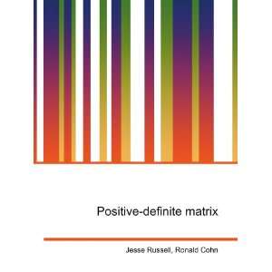  Positive definite matrix Ronald Cohn Jesse Russell Books
