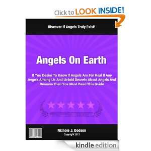 Angels On Earth If You Desire To Know If Angels Are For Real If Any 