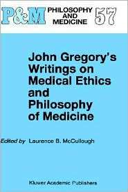 John Gregorys Writings on Medical Ethics and Philosophy of Medicine 