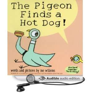  The Pigeon Finds a Hot Dog (Audible Audio Edition) Mo 