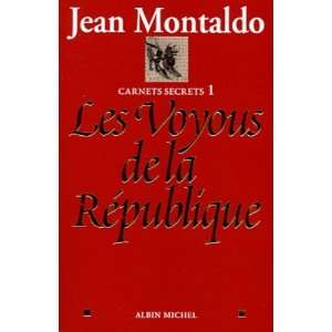   secrets, tome 1  Les Voyous de la République Jean Montaldo Books