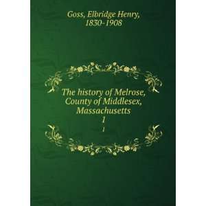   , County of Middlesex, Massachusetts Elbridge Henry Goss Books