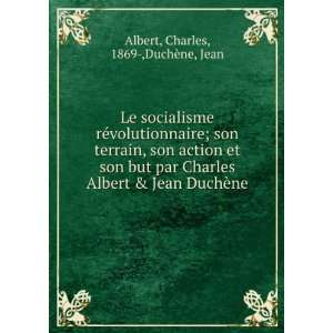  Le socialisme rÃ©volutionnaire; son terrain, son action 