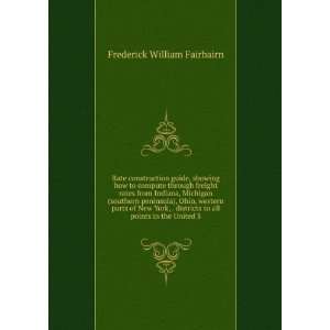  to all points in the United S Frederick William Fairbairn Books